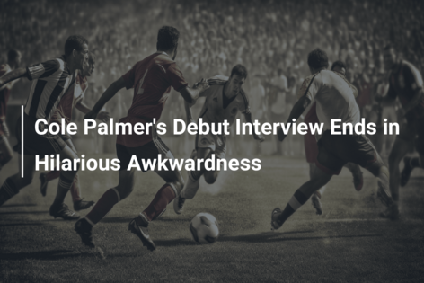 Cole Palmer’s Debut Interview Ends in Hilarious Awkwardness