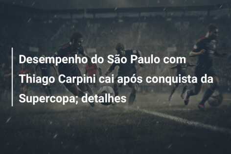 Desempenho do São Paulo com Thiago Carpini cai após conquista da Supercopa; detalhes
