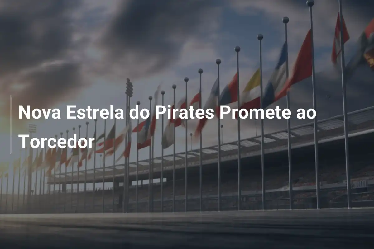 Nova Estrela do Pirates Promete ao Torcedor