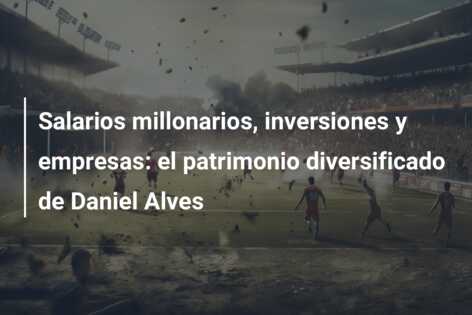 Salarios millonarios, inversiones y empresas: el patrimonio diversificado de Daniel Alves