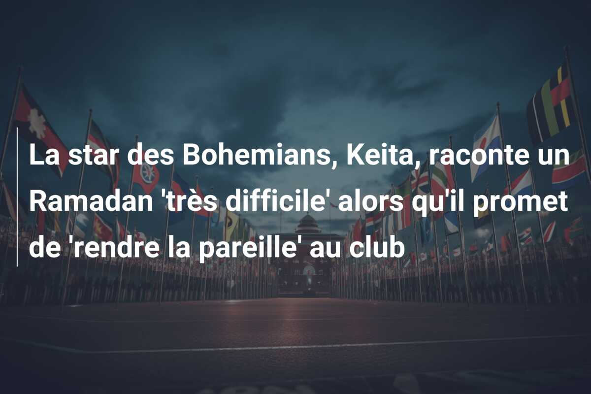 La star des Bohemians, Keita, raconte un Ramadan ‘très difficile’ alors qu’il promet de ‘rendre la pareille’ au club