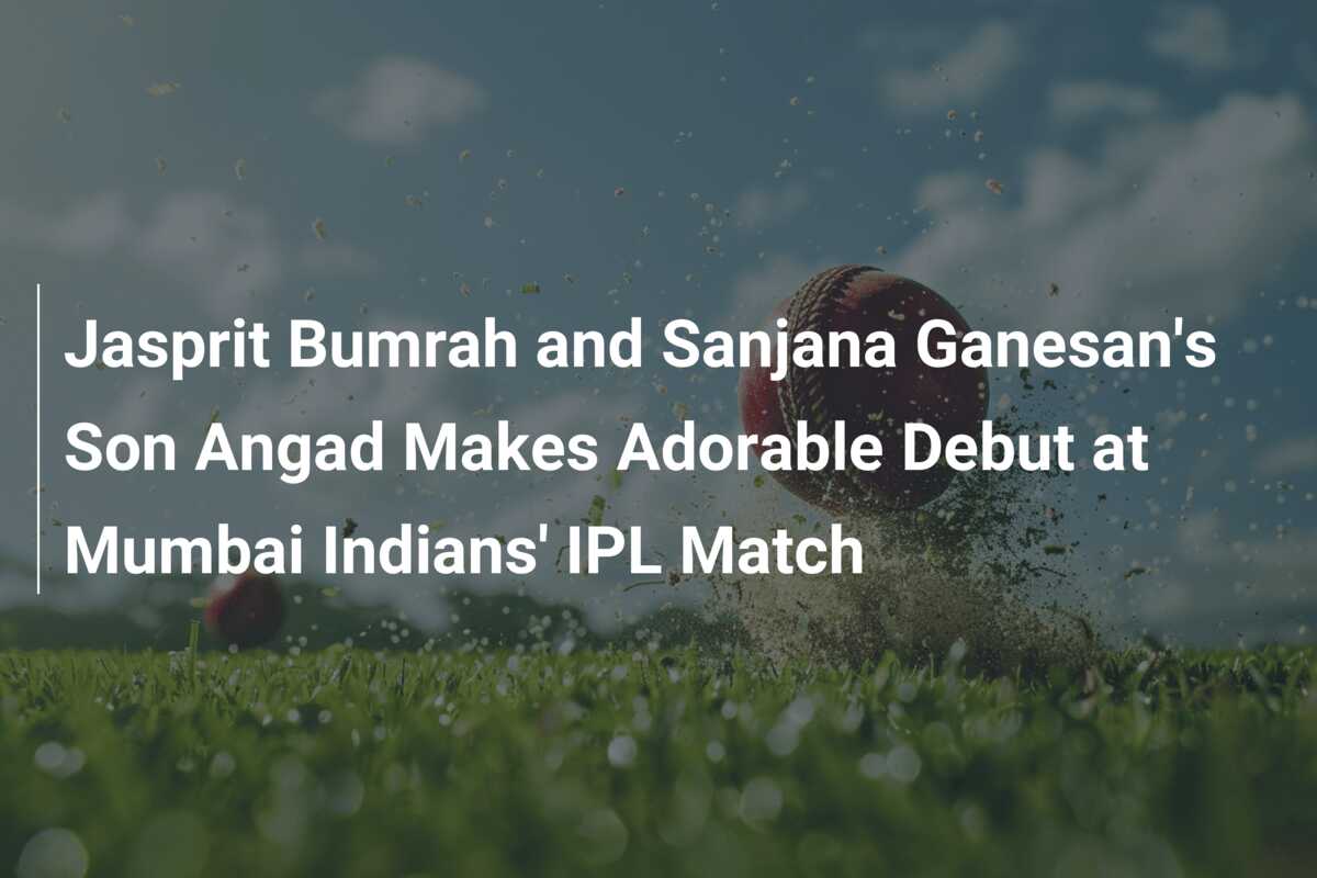 Jasprit Bumrah And Sanjana Ganesan's Son Angad Makes Adorable Debut At ...