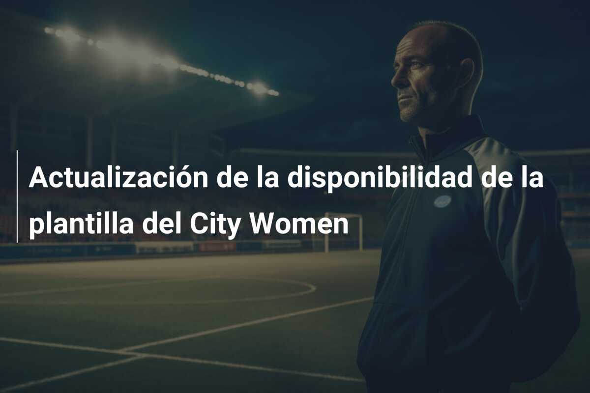 Actualización de la disponibilidad de la plantilla del City Women