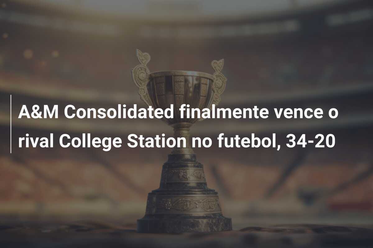 A&M Consolidated finalmente vence o rival College Station no futebol, 34-20