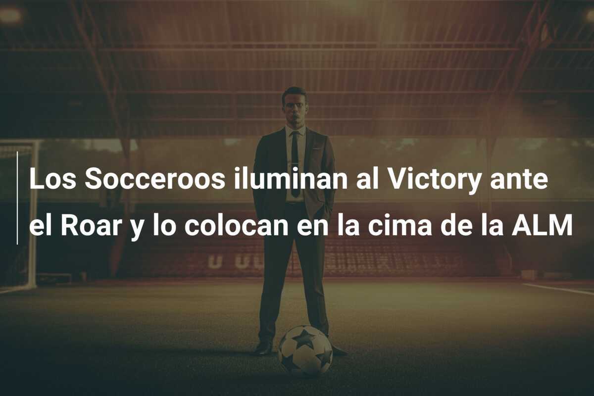 Los Socceroos iluminan al Victory ante el Roar y lo colocan en la cima de la ALM