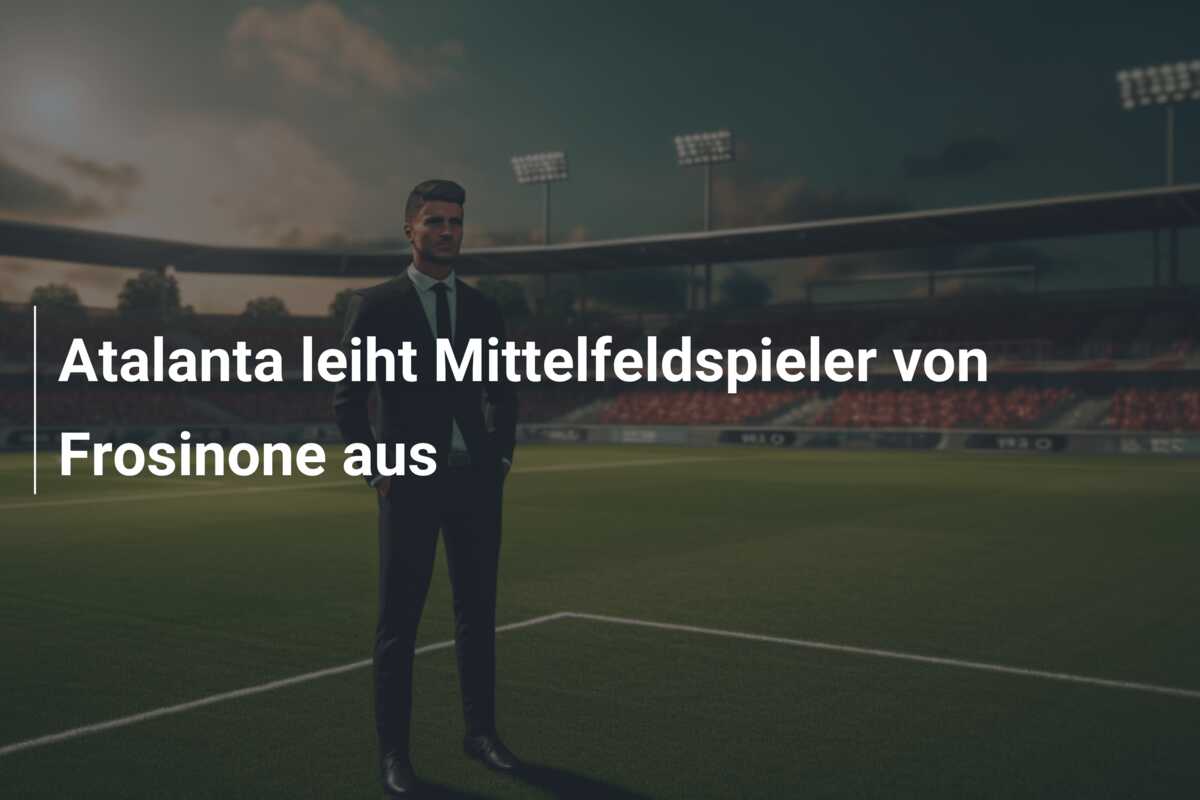 Atalanta leiht Mittelfeldspieler von Frosinone aus