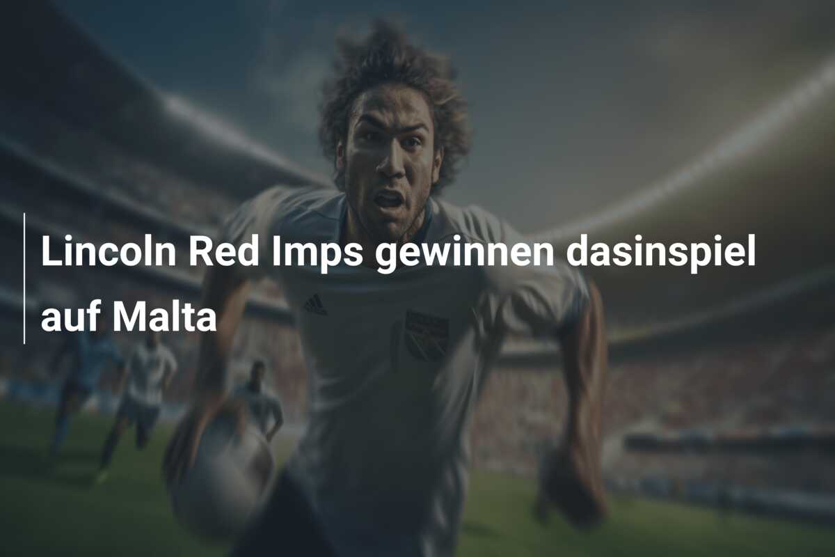 Lincoln Red Imps gewinnen dasinspiel auf Malta