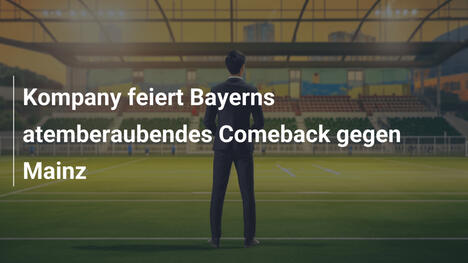 Kompany feiert Bayerns atemberaubendes Comeback gegen Mainz