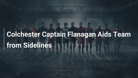 Flanagan Guida il Colchester dai Margini