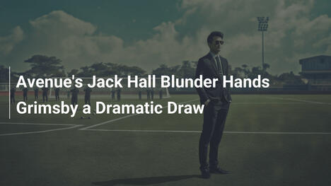 L'errore di Jack Hall regala un pareggio drammatico al Grimsby