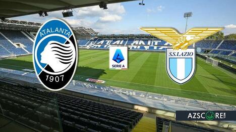 Atalanta vs Lazio: Prediction and Match Preview