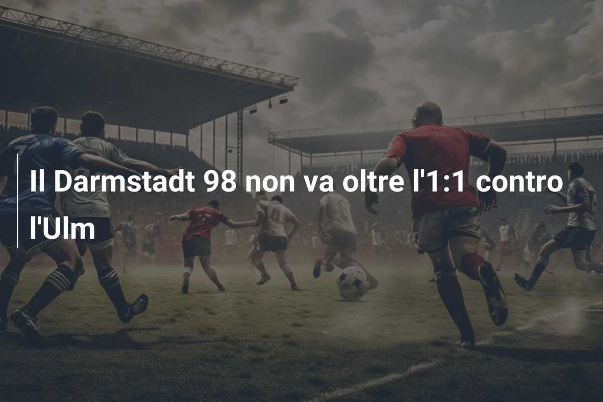 Il Darmstadt 98 non va oltre l'1:1 contro l'Ulm