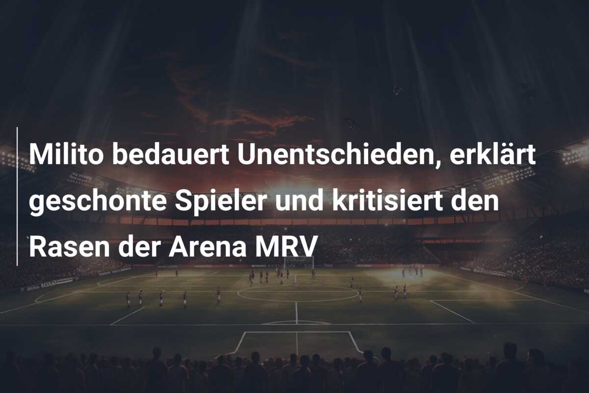Milito bedauert Unentschieden, erklärt geschonte Spieler und kritisiert den Rasen der Arena MRV
