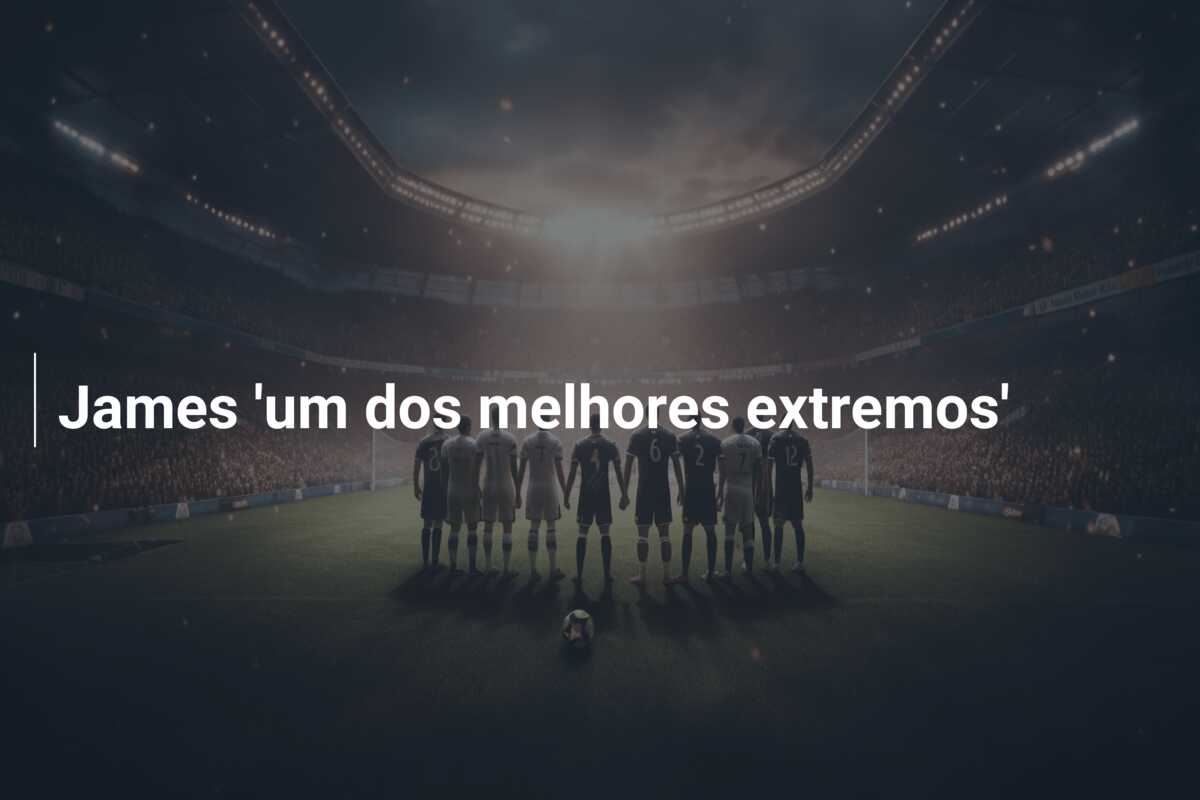James ‘um dos melhores extremos’