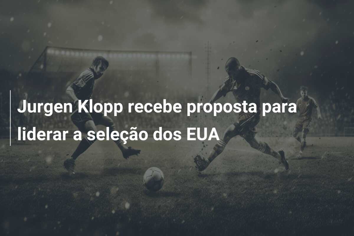 Jurgen Klopp recebe proposta para liderar a seleção dos EUA