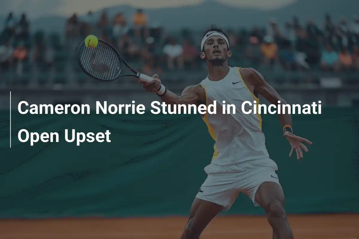 Cameron Norrie erleidet Schockniederlage im Cincinnati Open