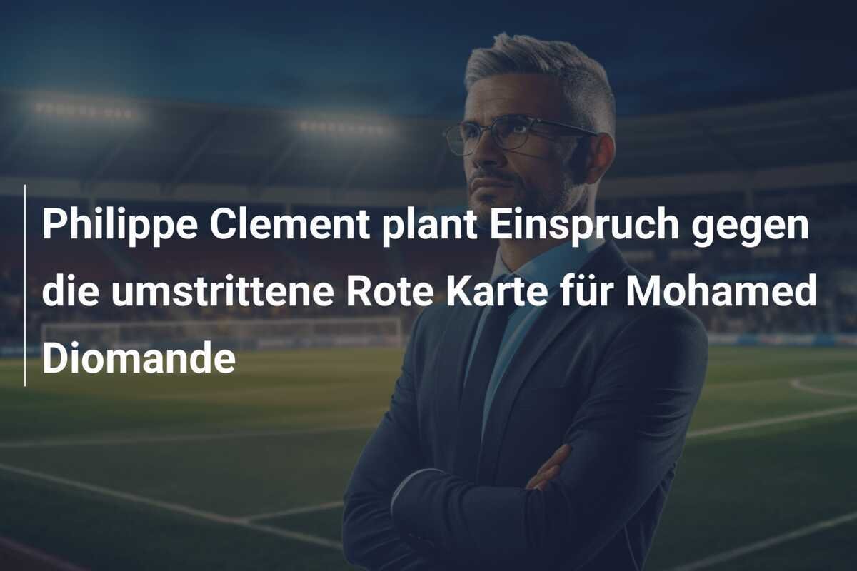 Philippe Clement plant Einspruch gegen die umstrittene Rote Karte für Mohamed Diomande