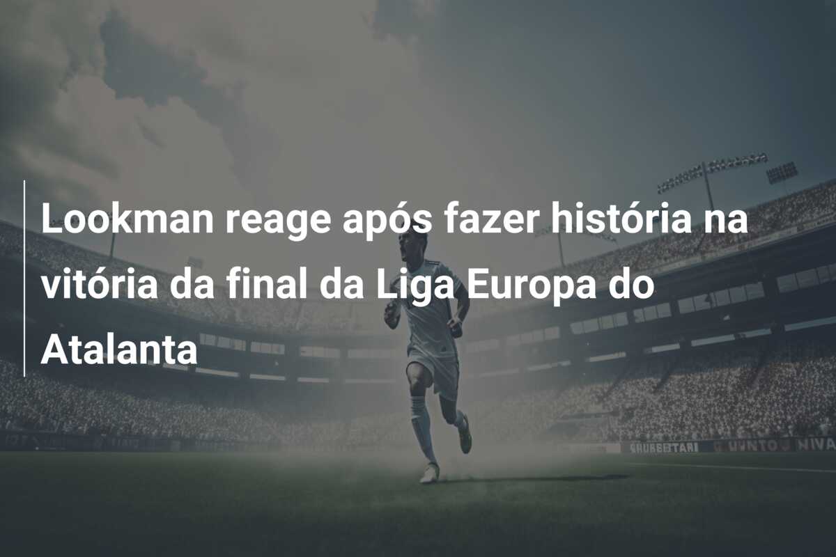 Lookman reage após fazer história na vitória da final da Liga Europa do Atalanta