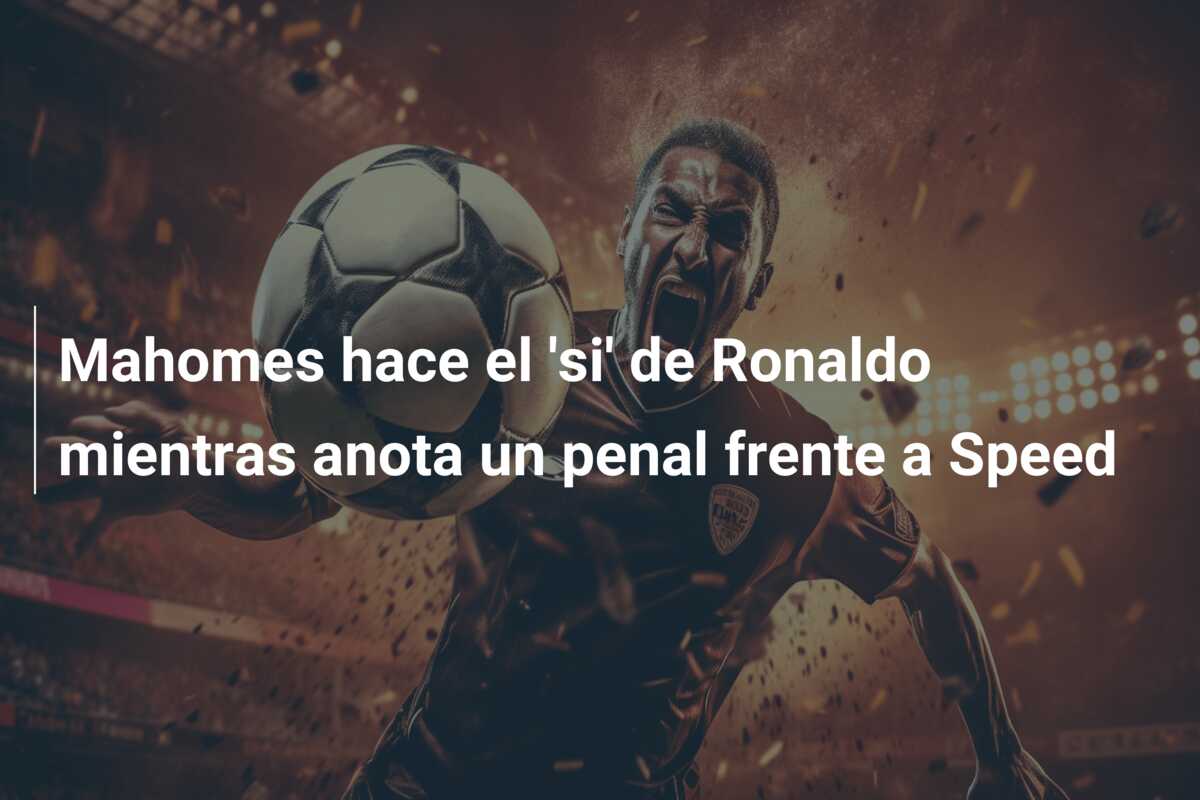 Mahomes hace el ‘si’ de Ronaldo mientras anota un penal frente a Speed