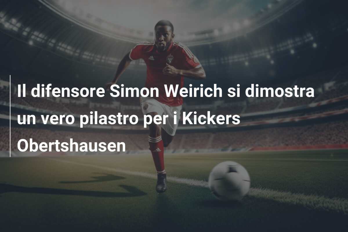 Il difensore Simon Weirich si dimostra un vero pilastro per i Kickers Obertshausen