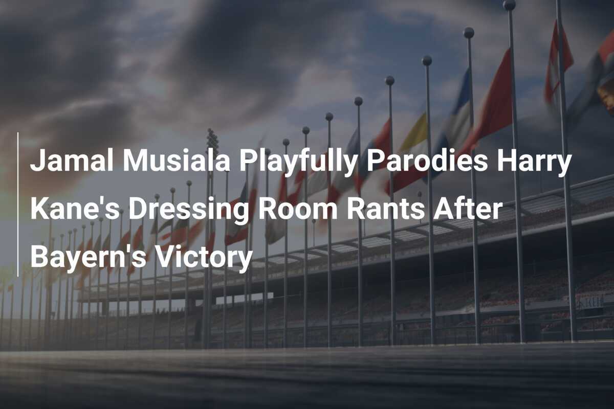 Musiala Mocks Kane: Bayern Star’s Hilarious Locker Room Takedown After Big Win