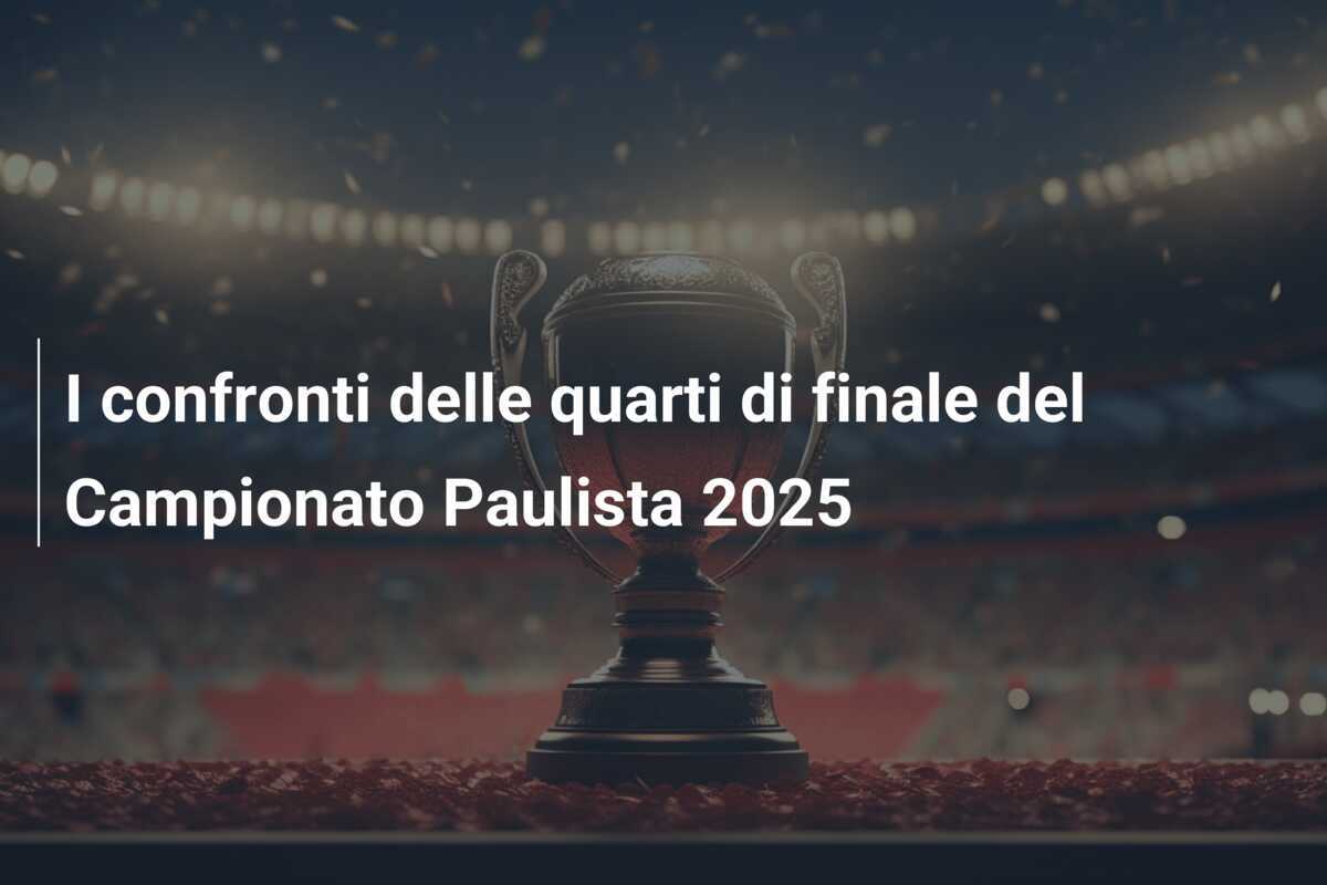 I confronti delle quarti di finale del Campionato Paulista 2025