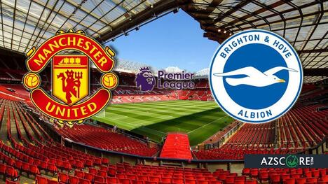Manchester United vs. Brighton: Premier League Prediction and Match Preview