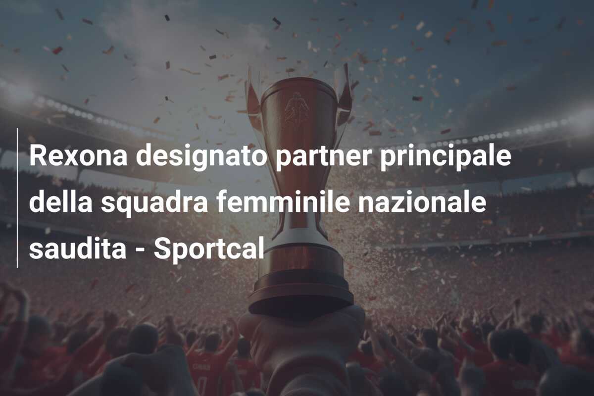 Rexona designato partner principale della squadra femminile nazionale saudita - Sportcal