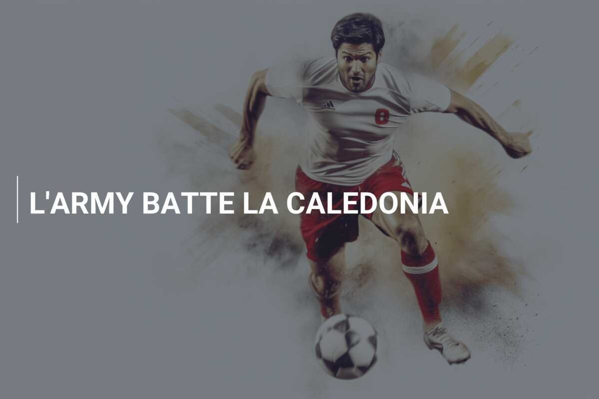 L'ARMY BATTE LA CALEDONIA
