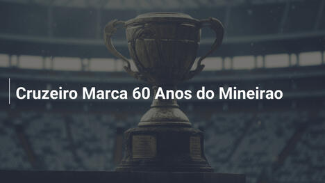 Cruzeiro Marca 60 Anos do Mineirao