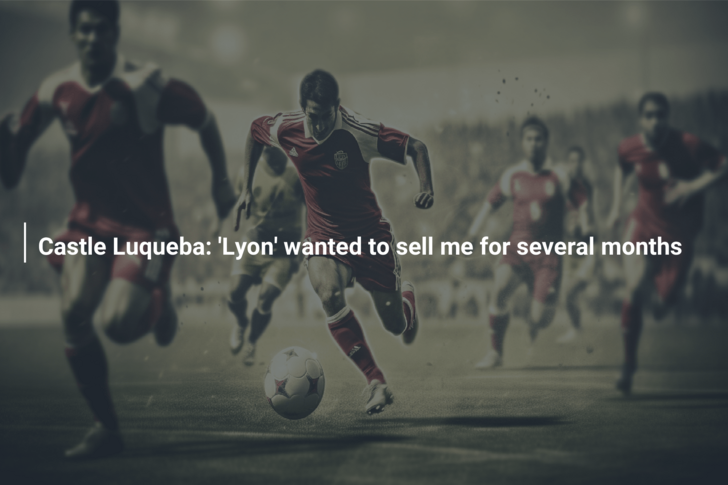 Castle Luqueba: ‘Lyon’ wanted to sell me for several months