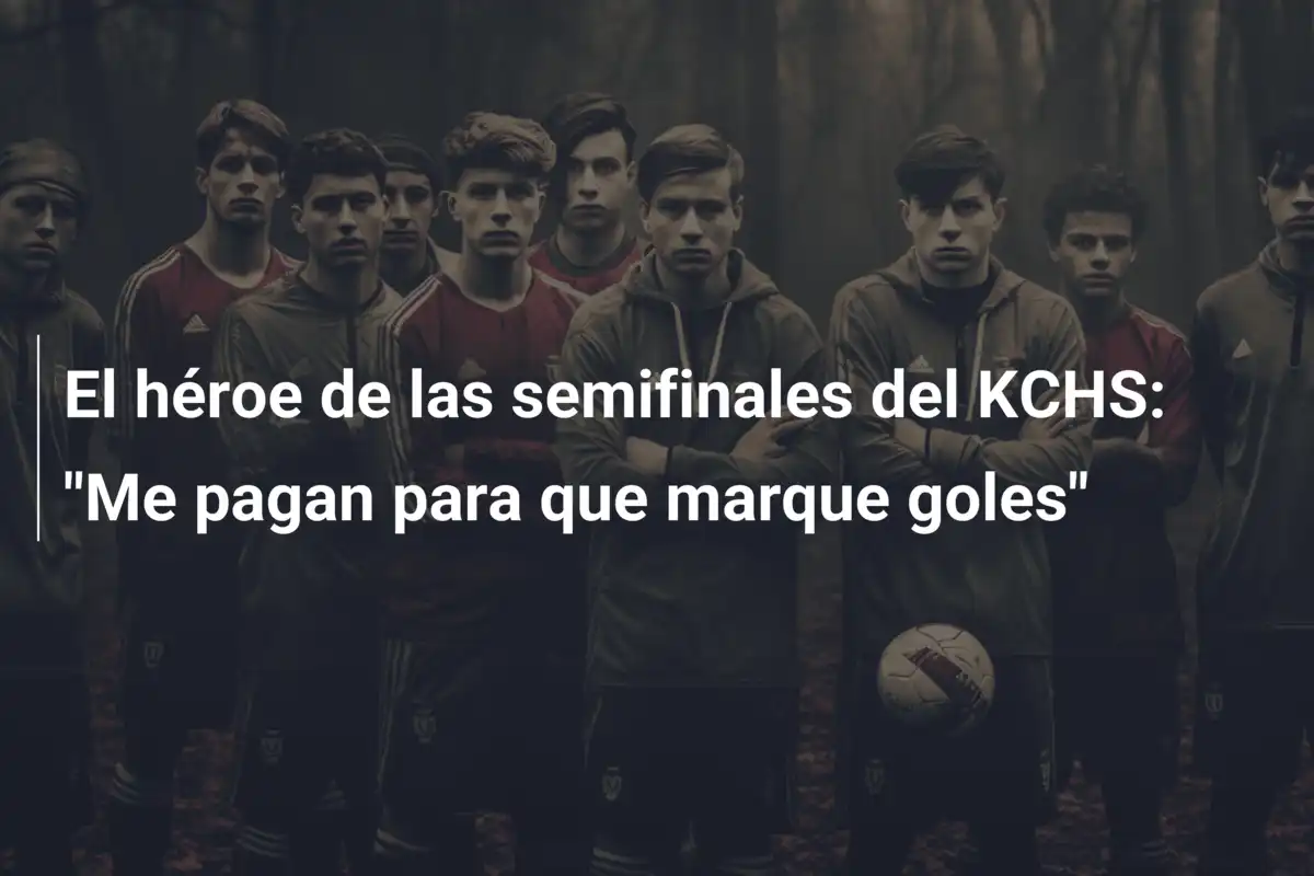 El héroe de las semifinales del KCHS: "Me pagan para que marque goles"