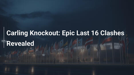 Carling Knockout: Scontri Epici negli Ottavi di Finale Svelati