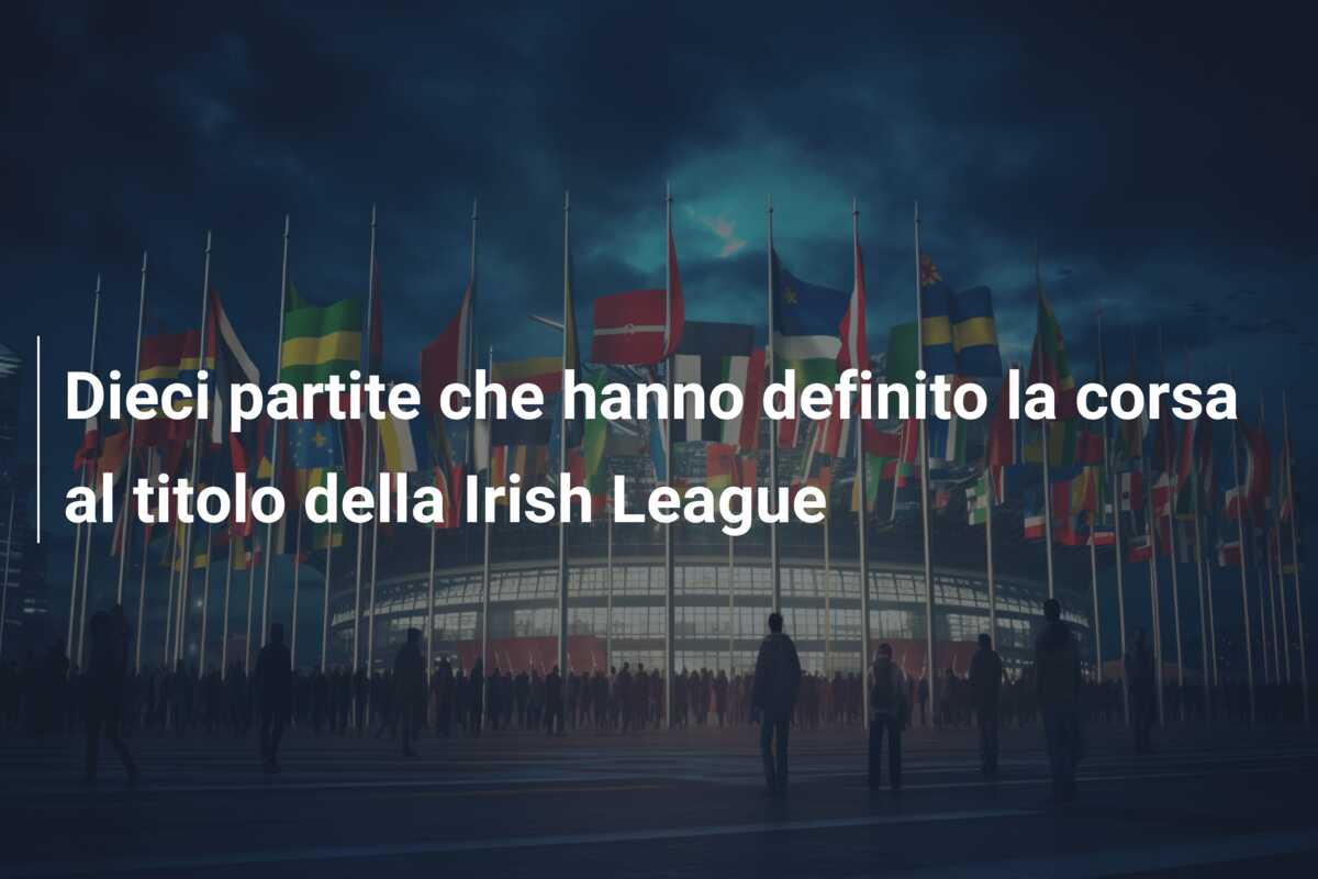 Dieci partite che hanno definito la corsa al titolo della Irish League