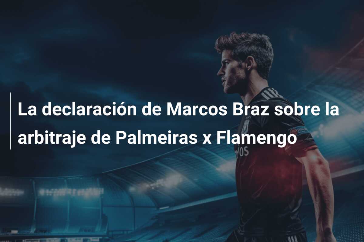 La declaración de Marcos Braz sobre la arbitraje de Palmeiras x Flamengo