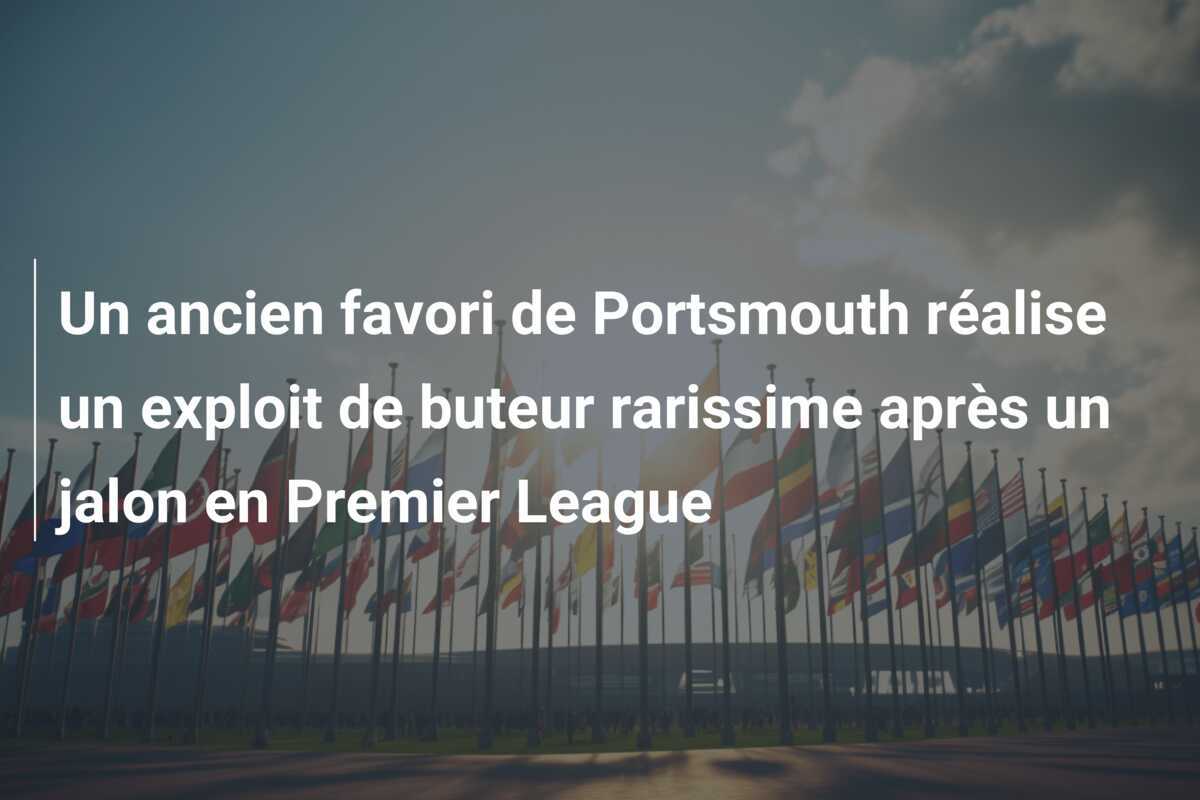 Un ancien favori de Portsmouth réalise un exploit de buteur rarissime après un jalon en Premier League