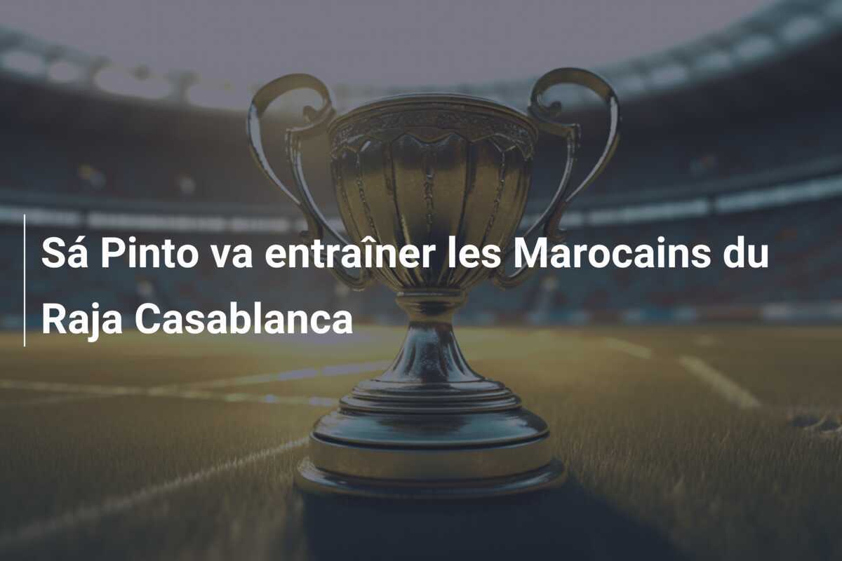 Sá Pinto va entraîner les Marocains du Raja Casablanca