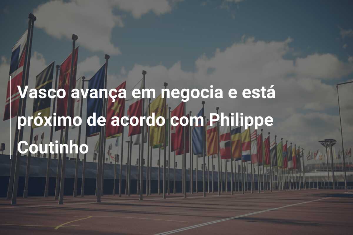 Vasco avança em negocia e está próximo de acordo com Philippe Coutinho