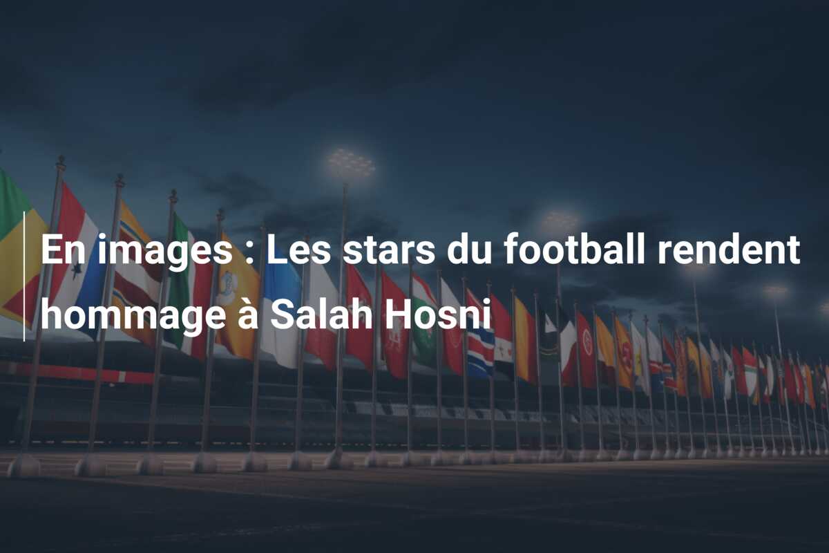 En images : Les stars du football rendent hommage à Salah Hosni