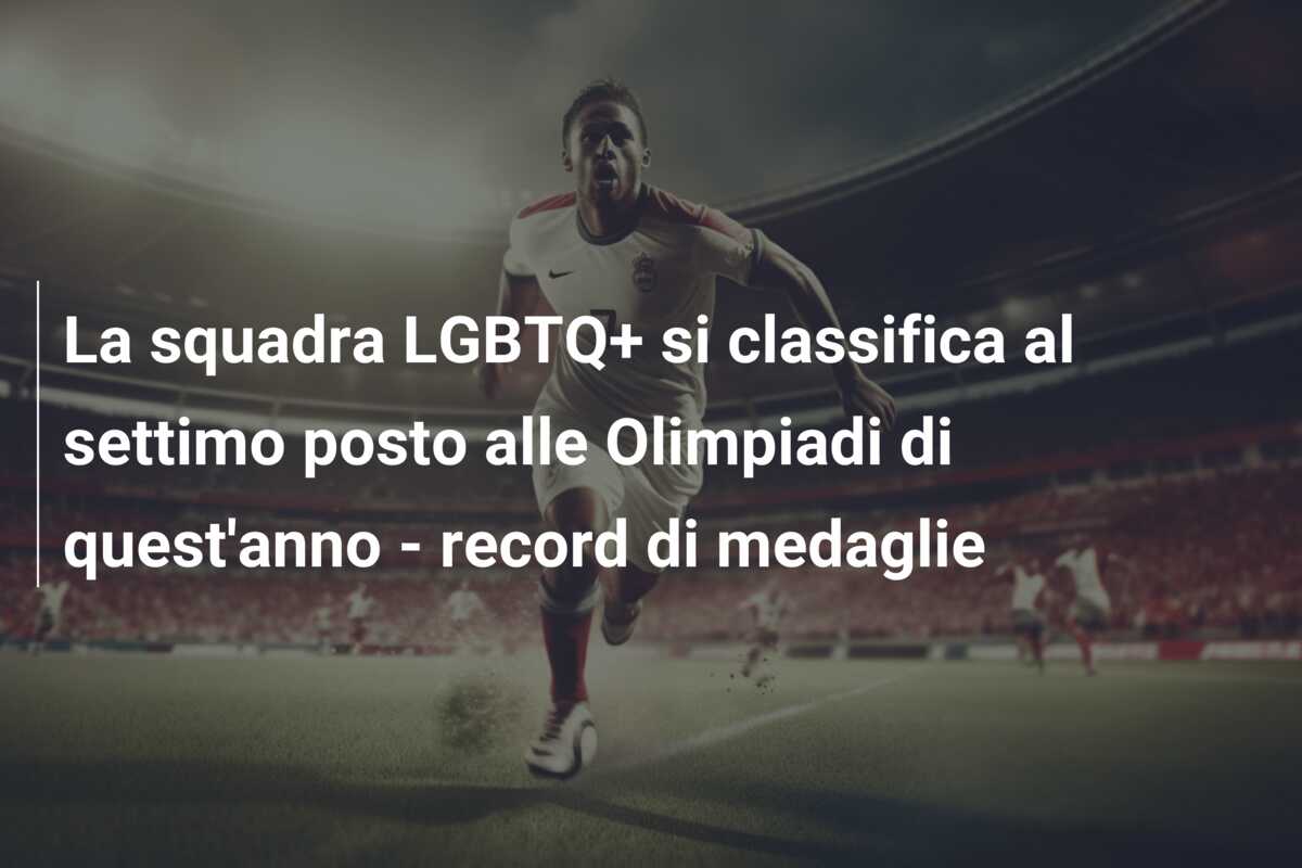 La squadra LGBTQ+ si classifica al settimo posto alle Olimpiadi di quest’anno – record di medaglie