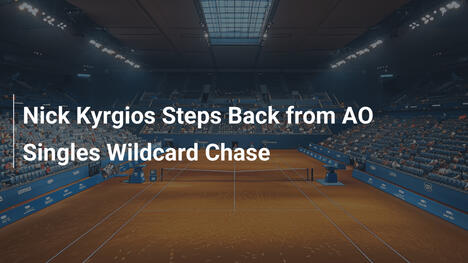 Nick Kyrgios verzichtet auf AO-Einzel-Wildcard