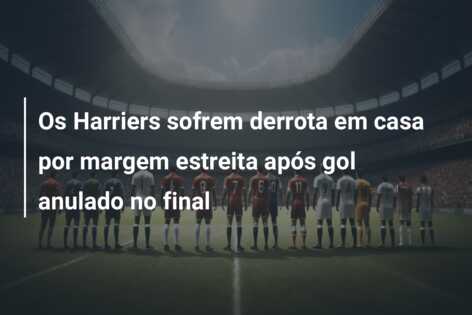 Os Harriers sofrem derrota em casa por margem estreita após gol anulado no final