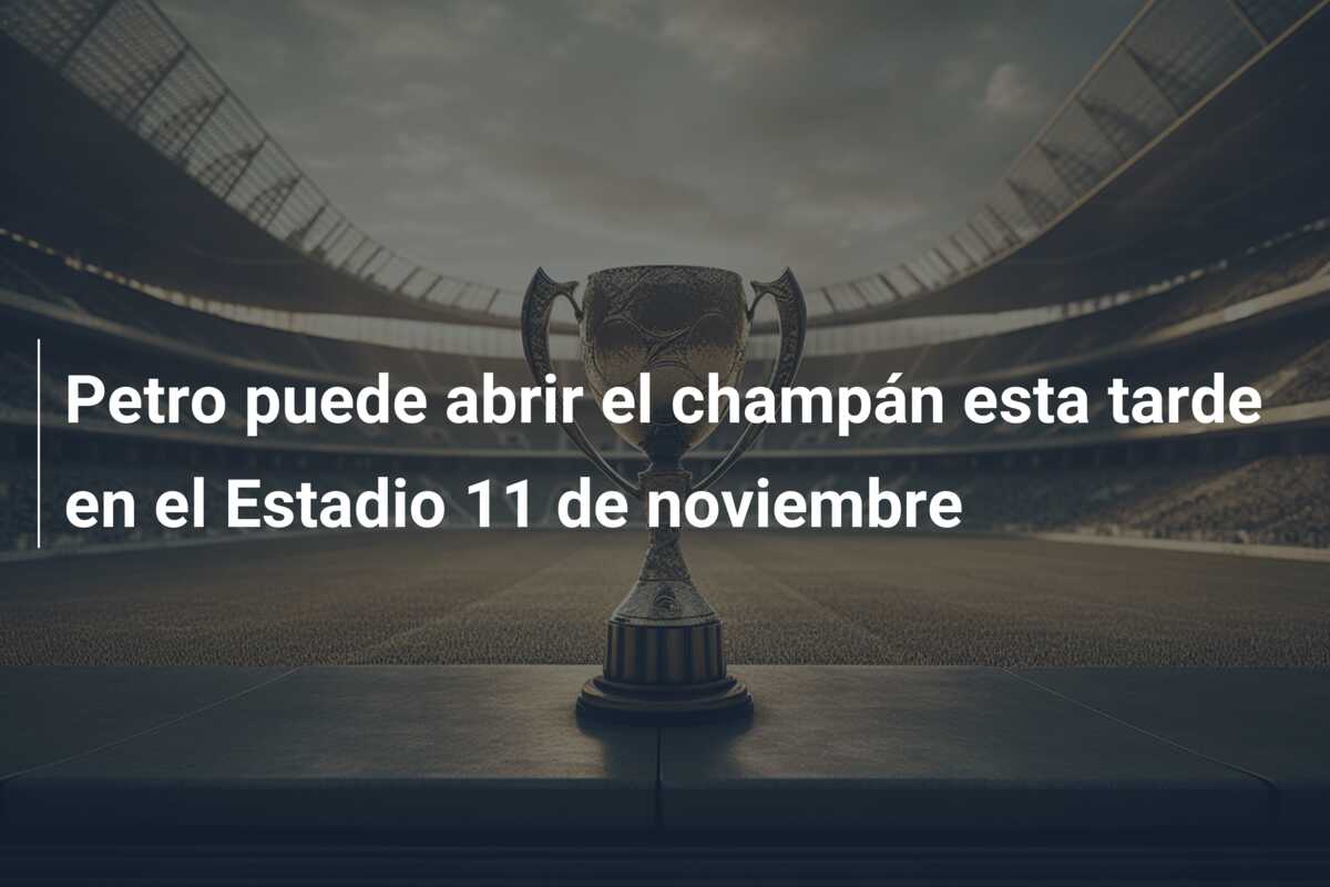 Petro puede abrir el champán esta tarde en el Estadio 11 de noviembre