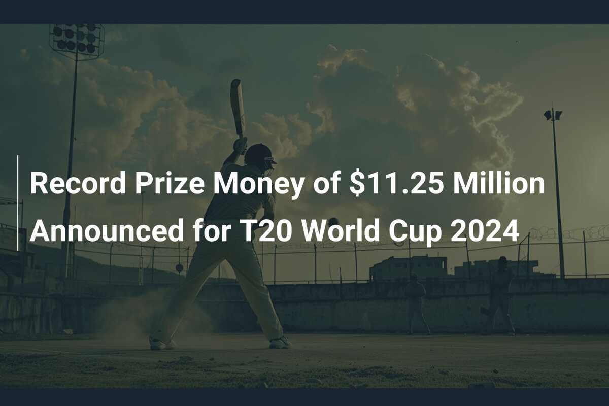Record Prize Money of 11.25 Million Announced for T20 World Cup 2024
