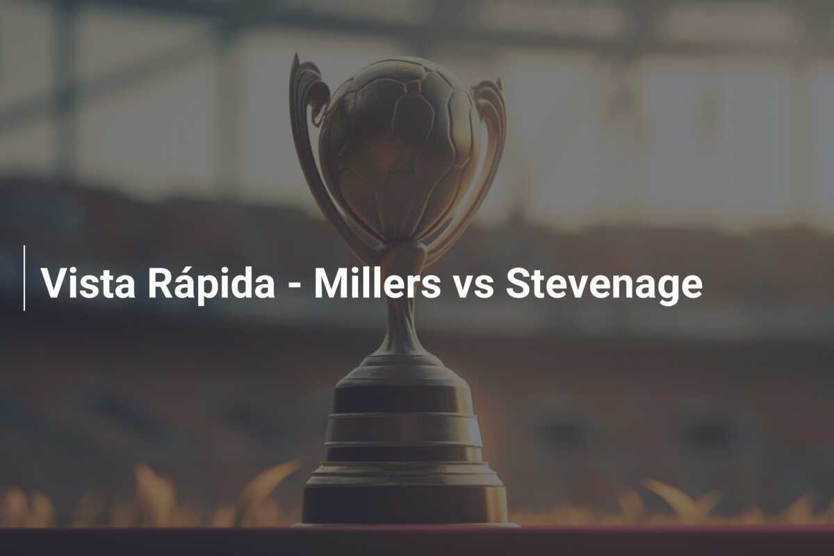 Vista Rápida - Millers vs Stevenage