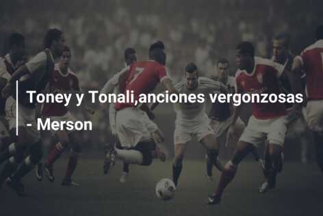 Toney y Tonali,anciones vergonzosas – Merson