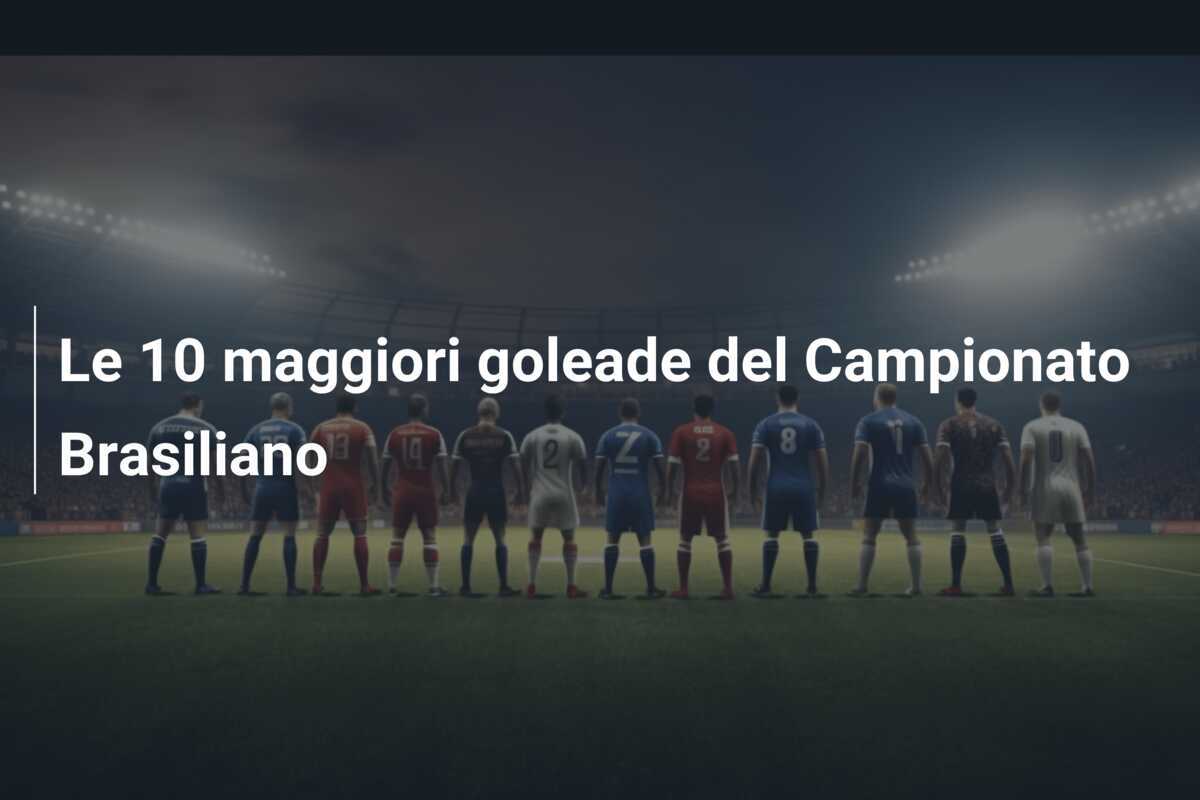 Le 10 maggiori goleade del Campionato Brasiliano