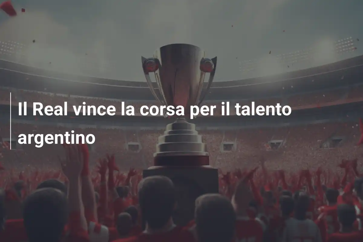 Il Real vince la corsa per il talento argentino