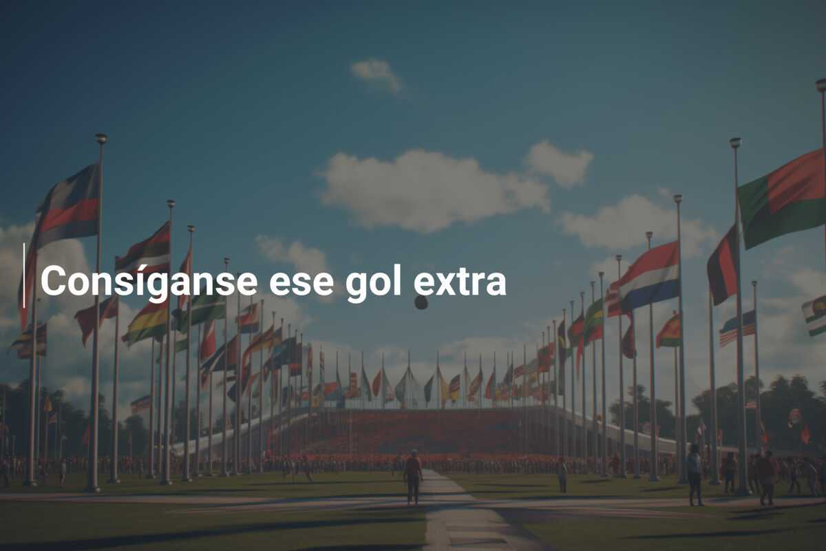 Consíganse ese gol extra