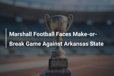 Marshall Football Faces Make-or-Break Game Against Arkansas State